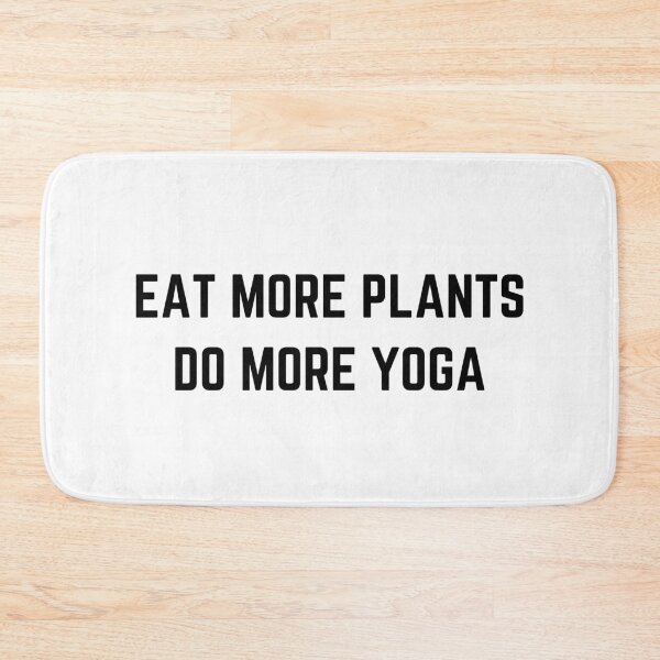 Item preview, Eat More Plants Do More Yoga designed and sold by AJ505.