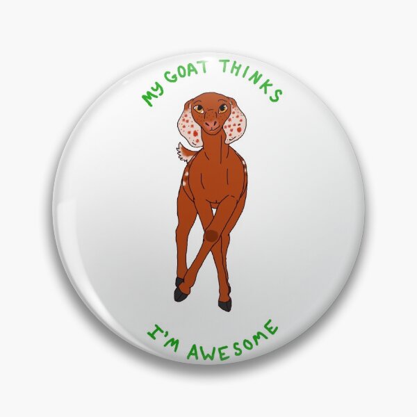 Item preview, My Goat Thinks I'm Awesome! designed and sold by Julian Greystoke.