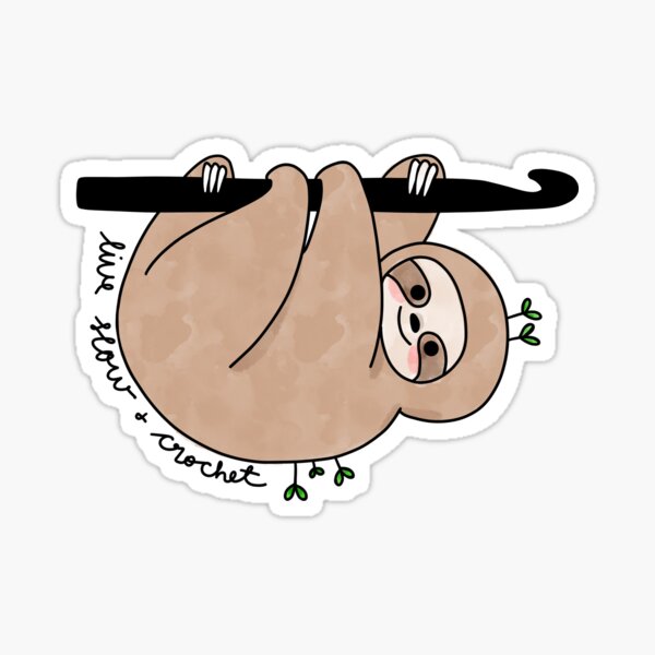 Sloth live slow and crochet Sticker