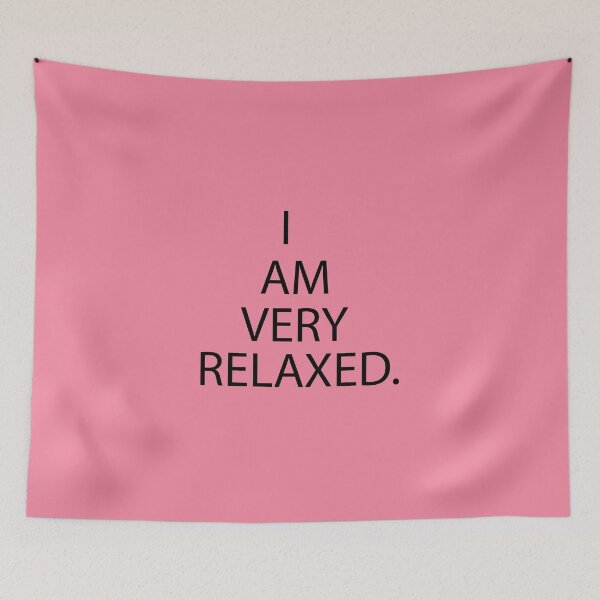 Item preview, I am very relaxed designed and sold by Ilyas912.