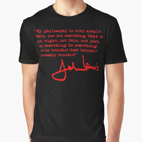 John Lewis - Good Trouble Quote - Red 1.1 Graphic T-Shirt