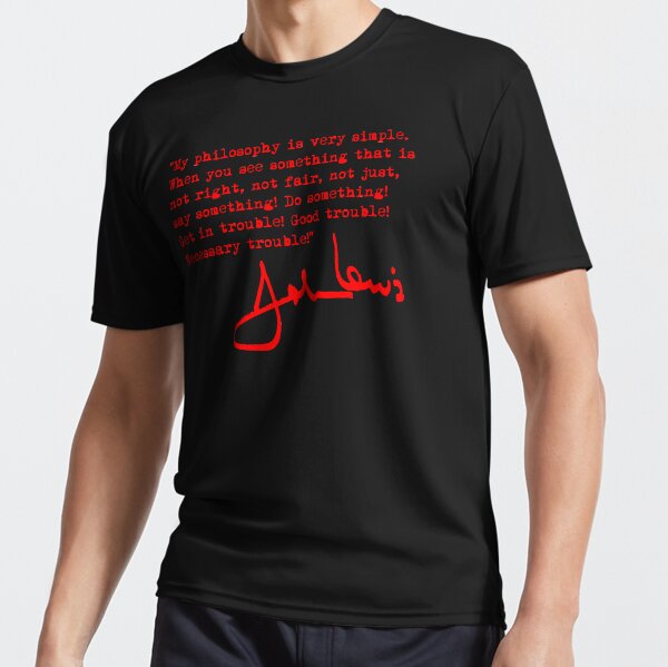 John Lewis - Good Trouble Quote - Red 1.1 Active T-Shirt