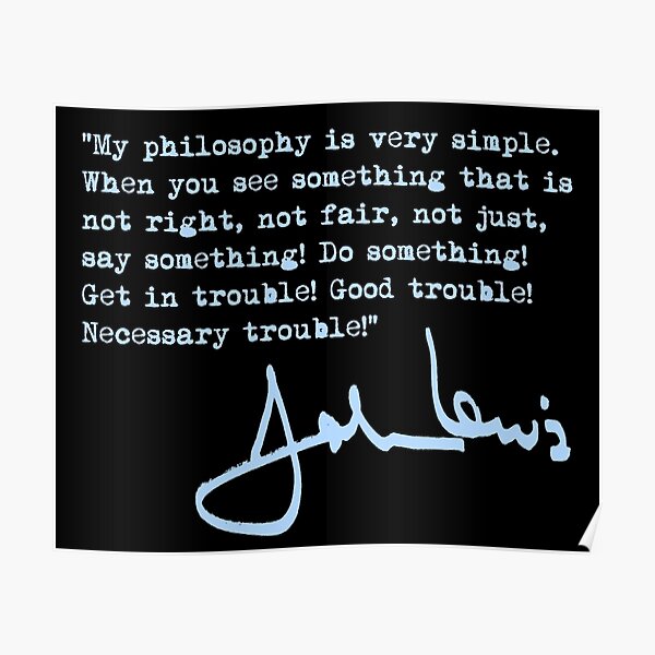 John Lewis - Good Trouble Quote - blue 1.4 Poster