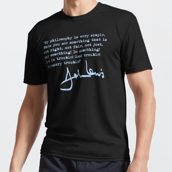 John Lewis - Good Trouble Quote - blue 1.4 Active T-Shirt