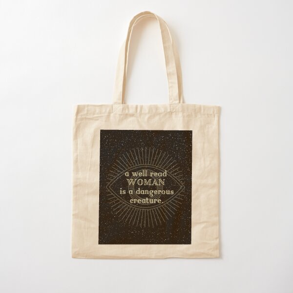 A well read woman is a dangerous creature Cotton Tote Bag