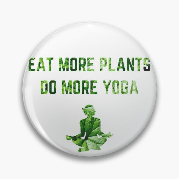 Item preview, Eat More Plants Do More Yoga designed and sold by AJ505.
