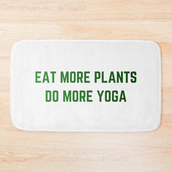 Item preview, Eat More Plants Do More Yoga designed and sold by AJ505.