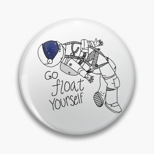 Item preview, Go Float Yourself designed and sold by ChrissieCreates.