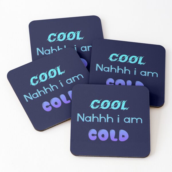 Item preview, Cool nah i am cold designed and sold by Nishad4.