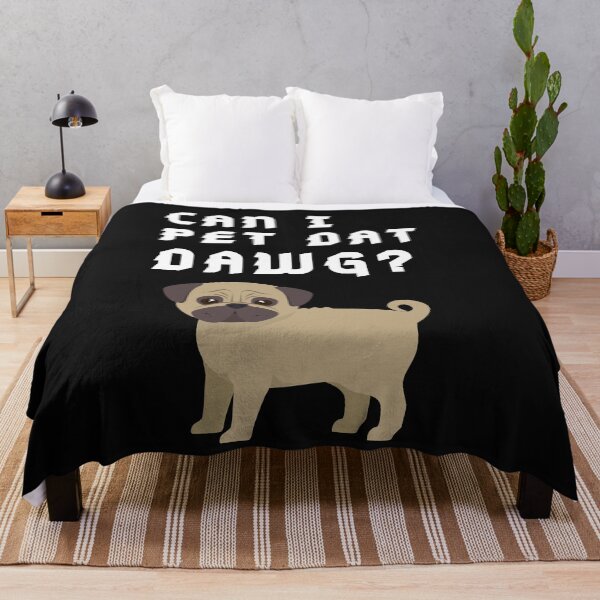 Item preview, Funny pug meme Can I Pet that dog designed and sold by OneTimeEngineer.