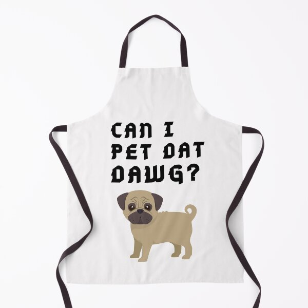 Item preview, Funny pug Dog Can I Pet that dog designed and sold by OneTimeEngineer.