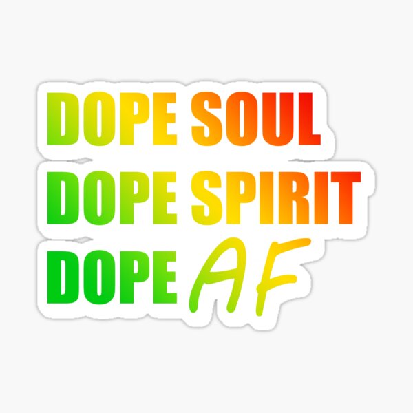 Dope Soul Stickers Redbubble