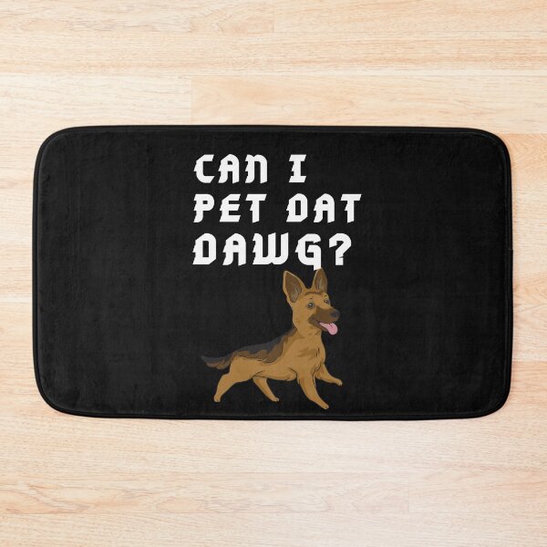 Item preview, German shepherd Can I Pet that Dog quote designed and sold by OneTimeEngineer.