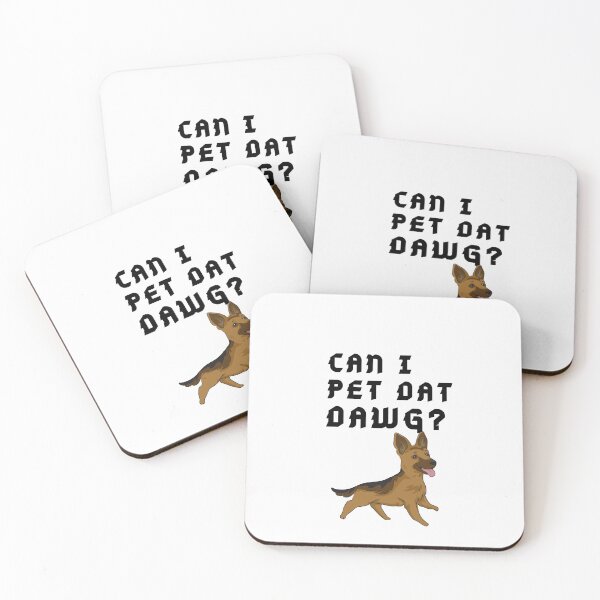 Item preview, German shepherd Can I Pet that Dog quote designed and sold by OneTimeEngineer.