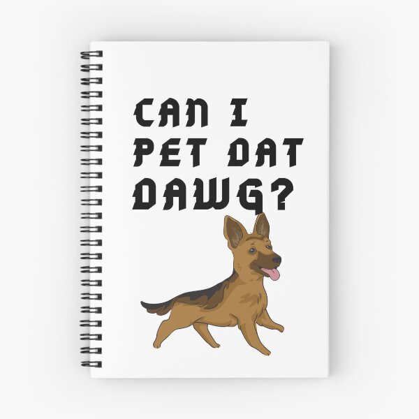 Item preview, German shepherd Can I Pet that Dog quote designed and sold by OneTimeEngineer.