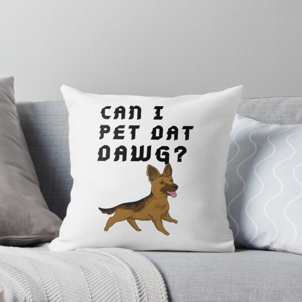 Item preview, German shepherd Can I Pet that Dog quote designed and sold by OneTimeEngineer.