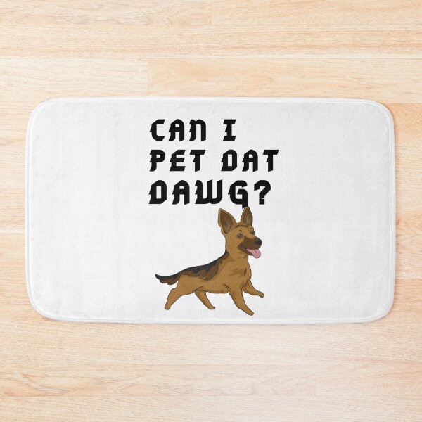 Item preview, German shepherd Can I Pet that Dog quote designed and sold by OneTimeEngineer.