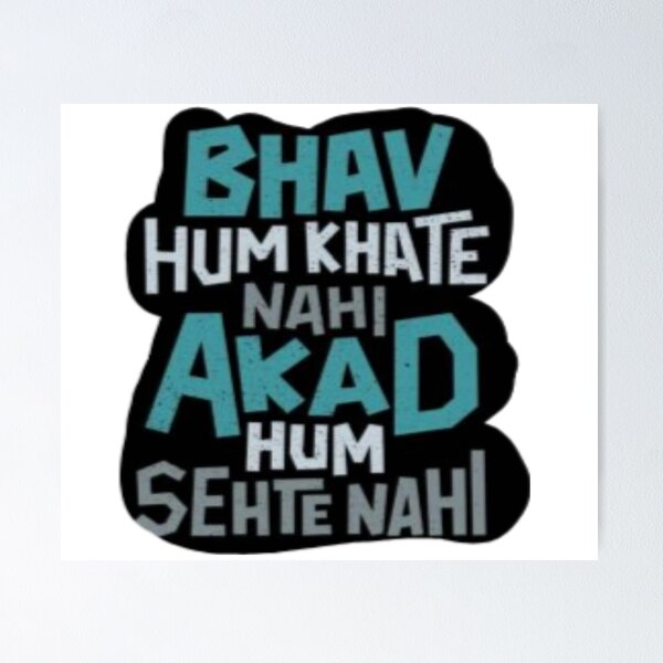 Item preview, Bhav hum khate nai akad hum sehte nai designed and sold by Ajayk27.