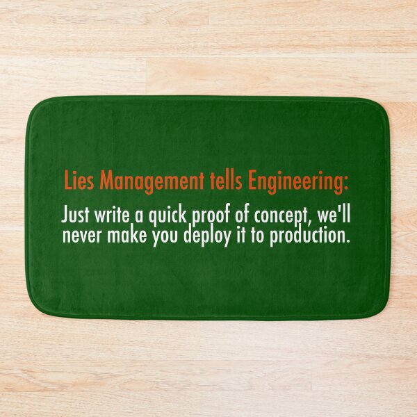 Item preview, Lies Management Tells Engineering - Just Write a Proof of Concept designed and sold by unixorn.