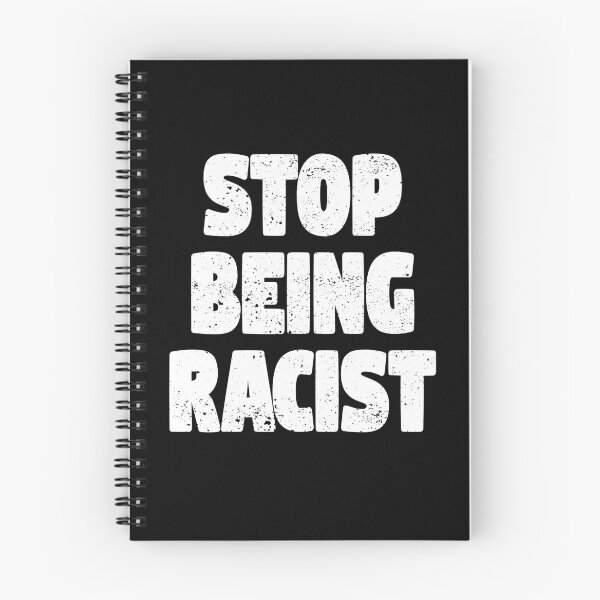 Item preview, Stop Being Racist designed and sold by Otakso.