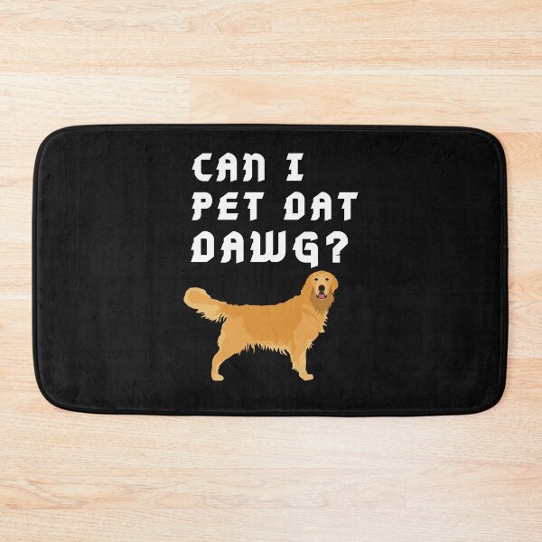 Item preview, Golden Retriever meme Can I Pet that dog designed and sold by OneTimeEngineer.