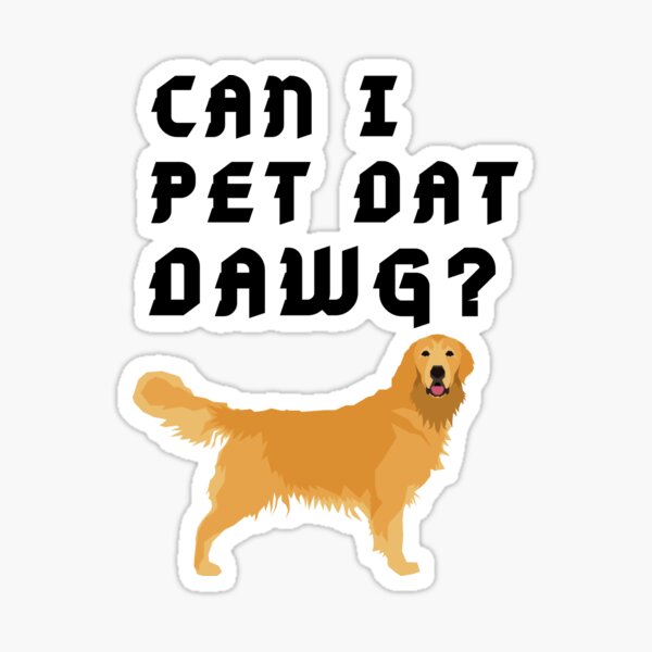 Artikel-Vorschau von Golden Retriever Meme Kann ich diesen Hund streicheln?, designt und verkauft von OneTimeEngineer.