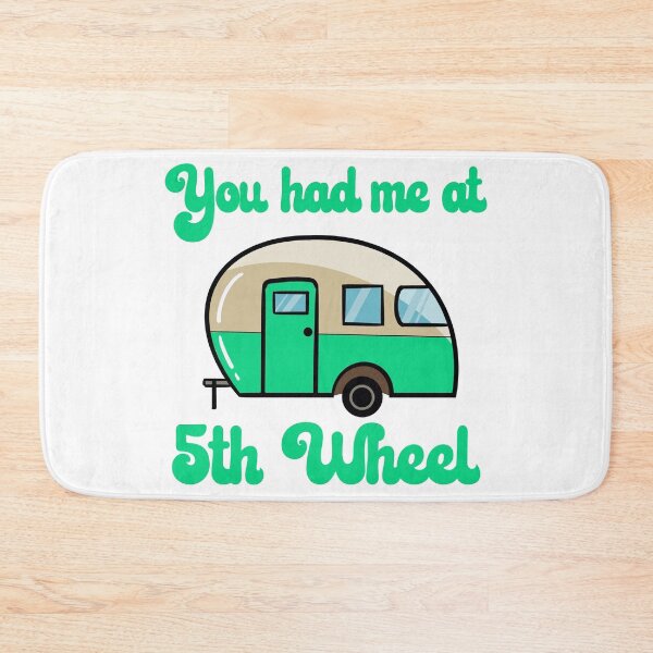 Item preview, You Had Me at 5th Wheel Caravan Camping Gift designed and sold by Dan66.