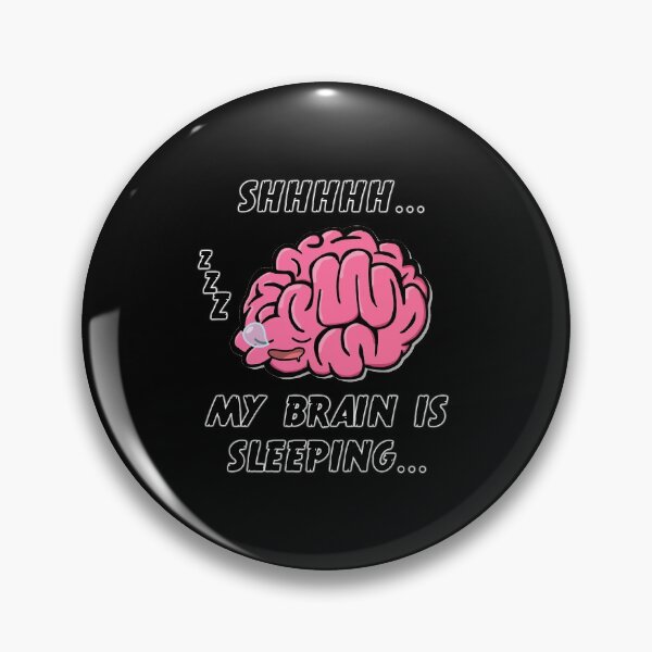 Item preview, Shhhhh... My Brain is Sleeping... designed and sold by FunnyTypeWriter.