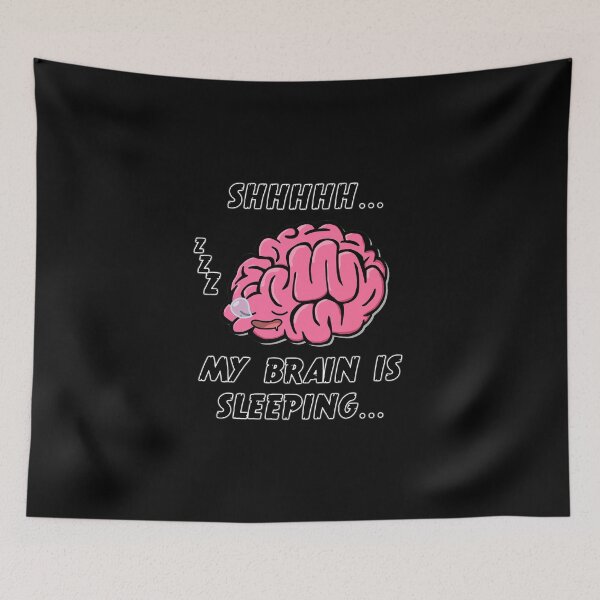 Item preview, Shhhhh... My Brain is Sleeping... designed and sold by FunnyTypeWriter.