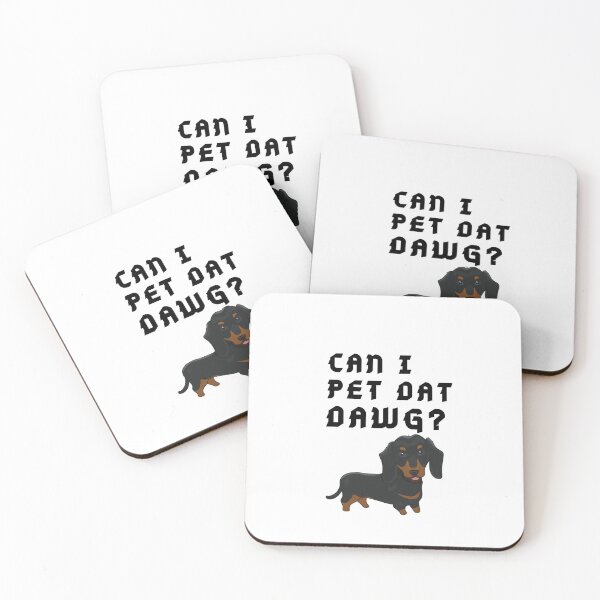 Item preview, Dachshund meme Can I Pet that dog designed and sold by OneTimeEngineer.