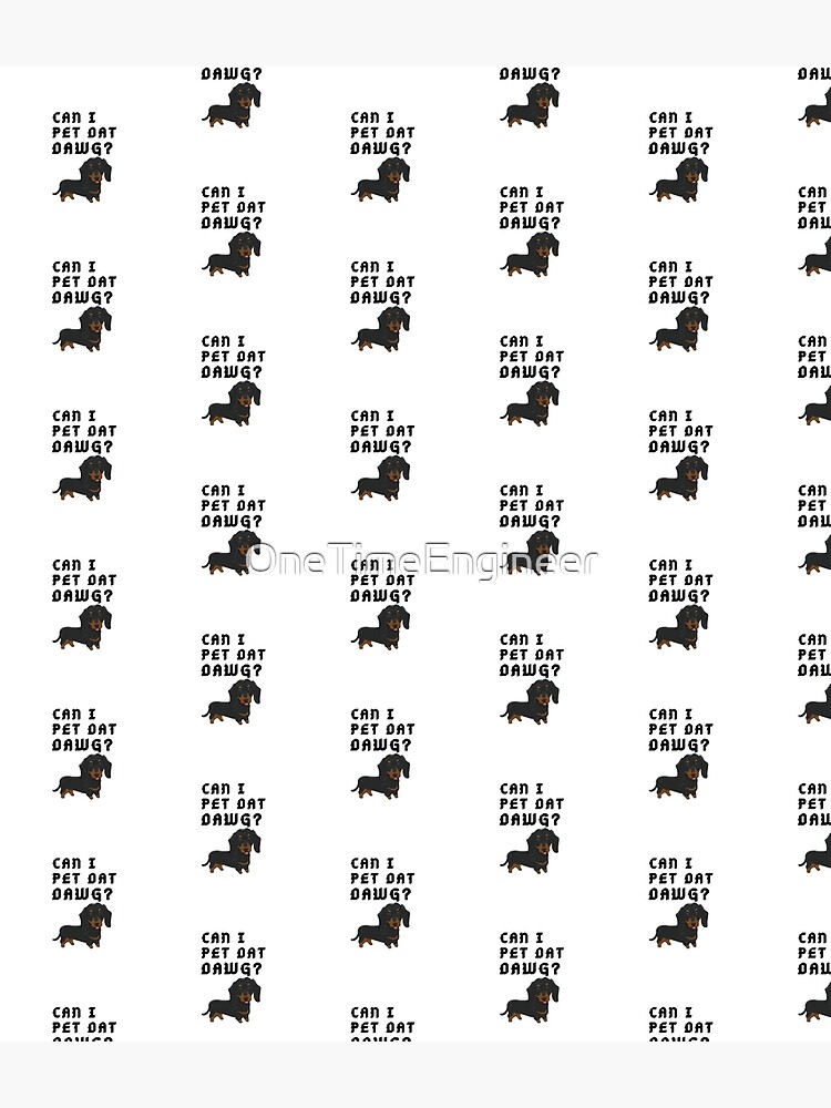 Dachshund meme Can I Pet that dog Backpack sold by MichaeMiller SKU