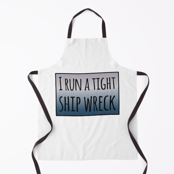 Item preview, I Run A Tight Ship Wreck designed and sold by Peace4Patti.