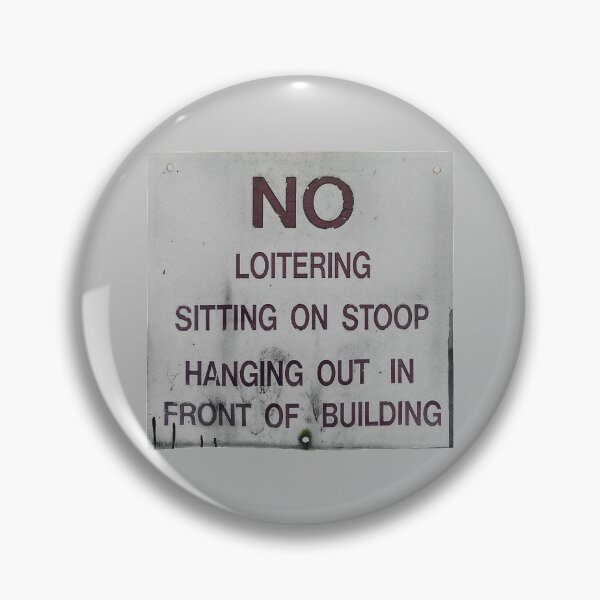 Item preview, No Loitering designed and sold by Val Goretsky.