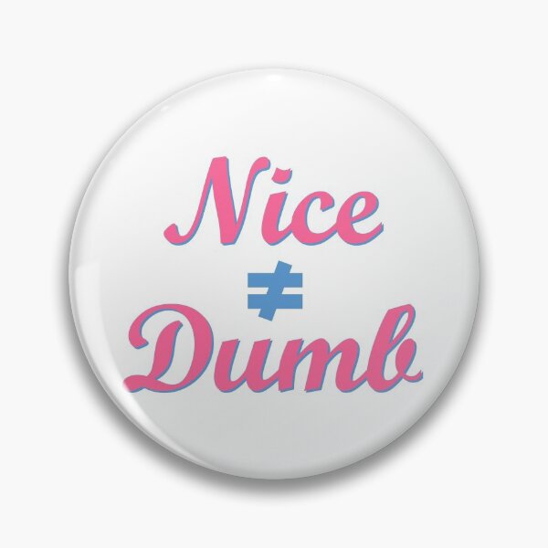 Item preview, Nice does not equal dumb designed and sold by shelvis909.