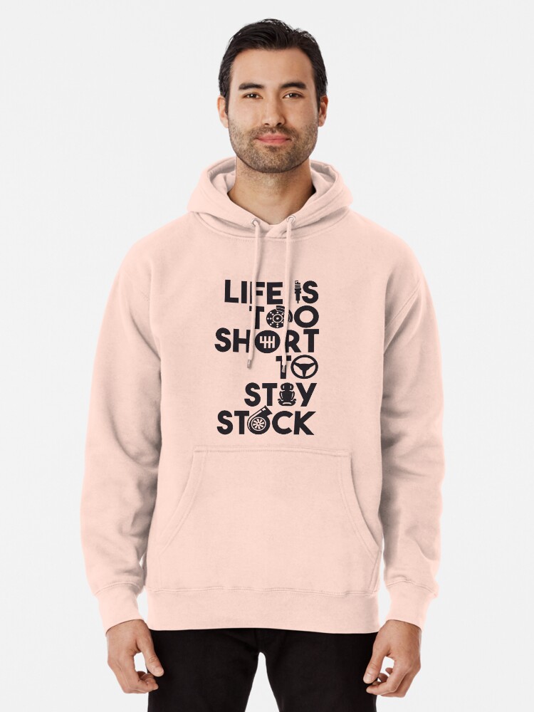 Life is too short to stay stock Pullover Hoodie for Sale by MugsMe Redbubble