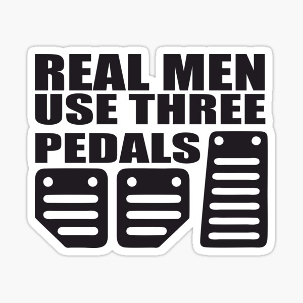 Real Men Use Three Pedals Stickers Redbubble