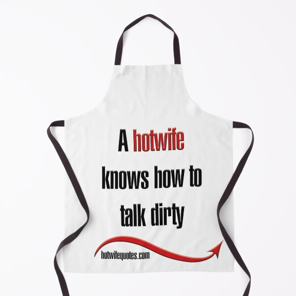 Artikelvorschau, A hotwife knows how to talk dirty entworfen und verkauft von hotwifequotes.