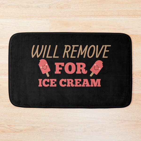Item preview, Will Remove For ice cream  designed and sold by Wideworld.