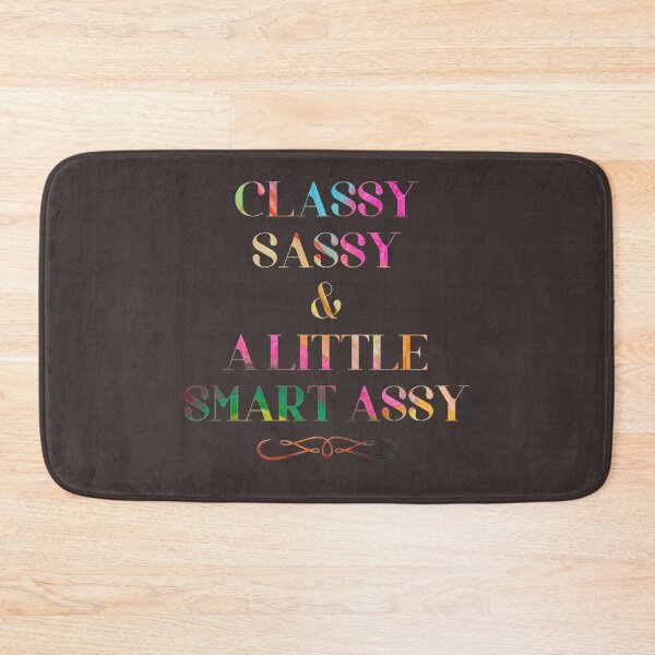 Item preview, Classy sassy a lil smart assy designed and sold by Monkey204.