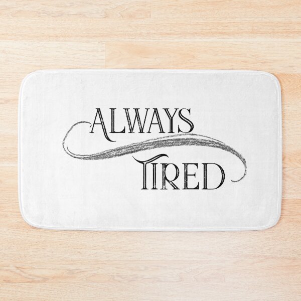 Item preview, Always Tired designed and sold by judithmusician.