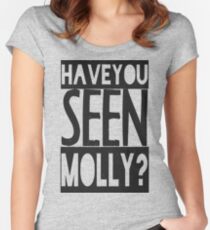 Have You Seen Molly ? Women's Fitted Scoop T-Shirt