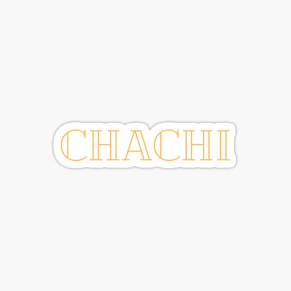 CHACHI PISTACHI SENTENCE FROM THE 90'S Sticker