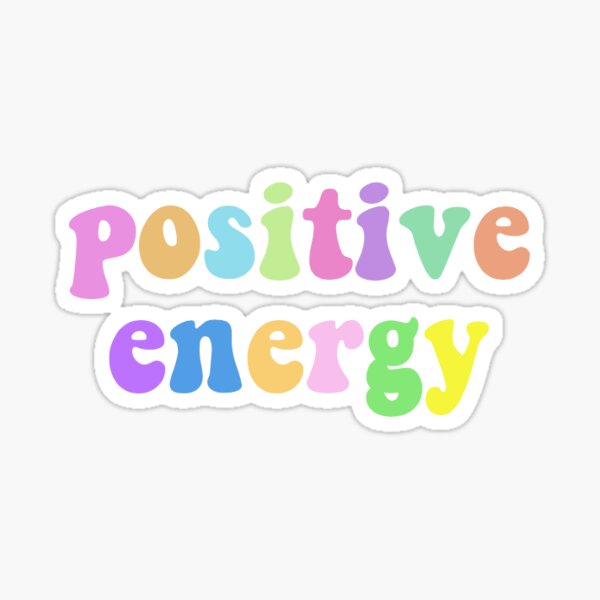 Positive Energy Stickers for Sale