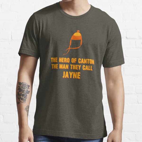 Jayne Hat Shirt - The Man They Call Jayne Essential T-Shirt