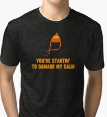 Jayne Hat Shirt - Damage My Calm Tri-blend T-Shirt