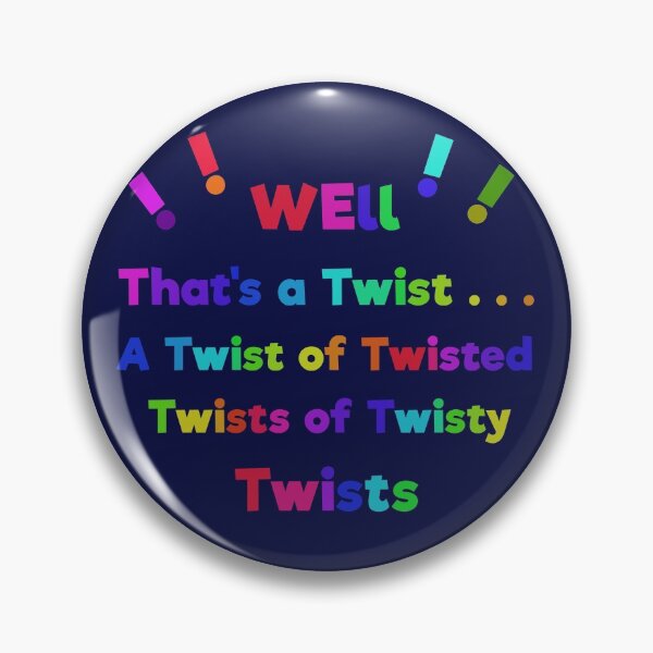 Item preview, Well, That's a Twist!  designed and sold by ALifeSavored.
