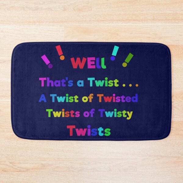 Item preview, Well, That's a Twist!  designed and sold by ALifeSavored.