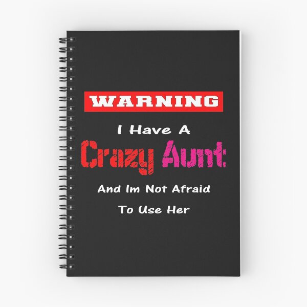 Item preview, Warning I Have A Crazy Aunt And Im Not Afraid To Use Her designed and sold by marfez1.
