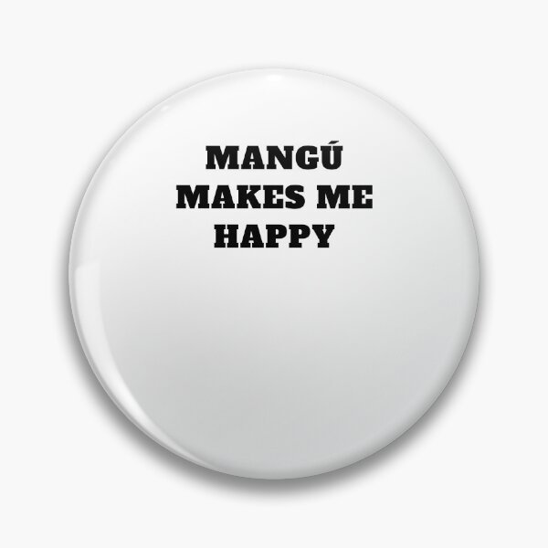 Item preview, Mangu makes me happy dominican designed and sold by Jeangel97.