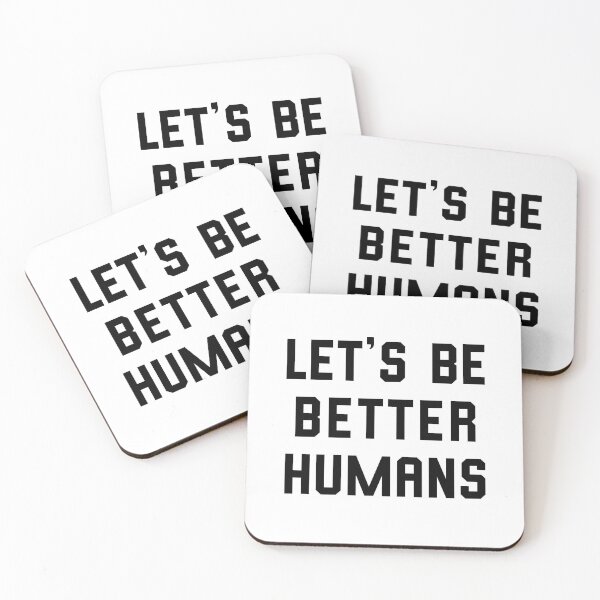 Item preview, Let’s Be Better Humans designed and sold by entwistle2.